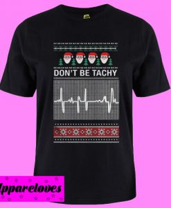 Awesome Don’t Be Tachy T shirt