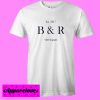 B And R Vintage Est 2017 T shirt