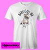 Baby Call Me Pug T shirt