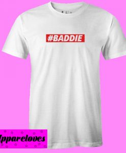 Baddie T shirt