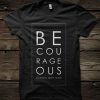 Be Courageous Joshua 1 9 tshirt DAP