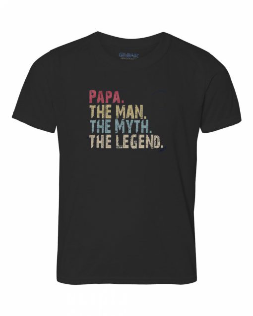 papa the man the myth the legend T shirt