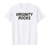 virginity rocks T shirt