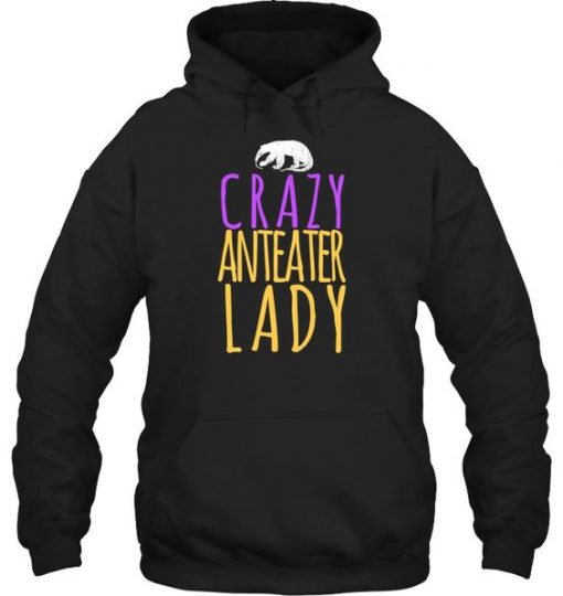 Anteater Lady Funny Tee Just Love Ants HOODIE AY