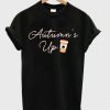 Autumn's Up T-Shirt AY