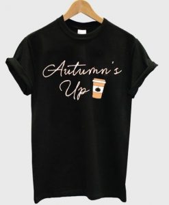 Autumn's Up T-Shirt AY