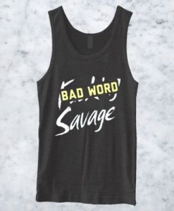 Bad Word Savage Tanktop ZNF08