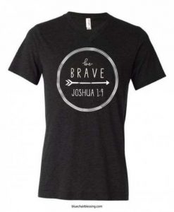 Be Brave Tshirt DAP