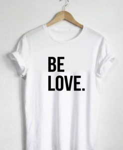 Be LoveTee TSHIRT AY