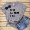 Best Cat Mom Ever Shirt DAP