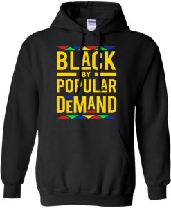 Black By Popular Demand Hoodie ay
