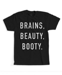 Brains. Beauty. Booty AY