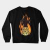 Burn Like The Rest Sweatshirt ZNF08