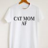 Cat mom AF T-shirt, AY