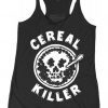 Cereal Killer Tank Top ZNF08