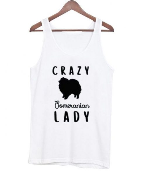 Crazy Pomeranian Lady Tanktop ZNF08