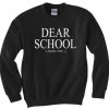 Dear school Sweatshirt AY