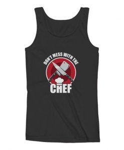 Don't Mess With The Chef Women Tank Top ZNF08