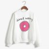 Donut Worry Sweatshirt AY