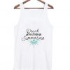 Drunk On You And High On Summertime Tank top ZNF08