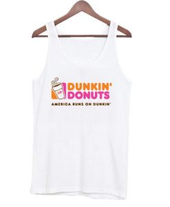 Dunkin donuts america runs on dunkin Tanktop AY