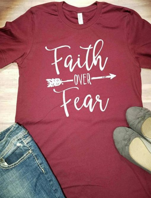 Faith Over Fear Shirt DAP