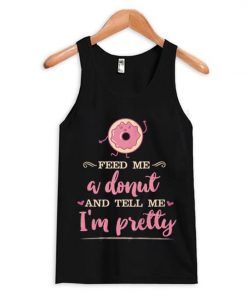 Feed me a donut tank top ZNF08