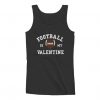 Football Is My Valentine Women Tank Top ZNF08