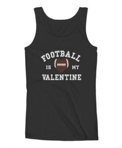 Football Is My Valentine Women Tank Top ZNF08