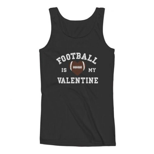 Football Is My Valentine Women Tank Top ZNF08