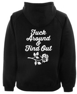 Fuck Around And Find Out hoodie ZNF08
