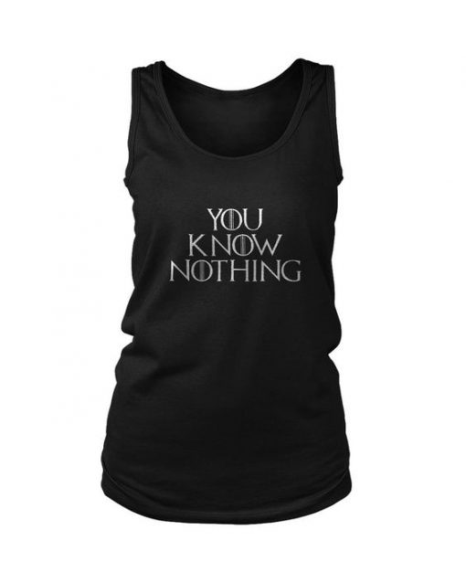 Game Of Thrones You Know Nothing Women's Tank Top AY