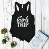 Girls Trip Tank Top ZNF08