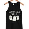 Good-Girls-Wear-Black-Tanktop AY