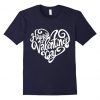 Happy Valentines Day Valentine T Shirt ZNF08