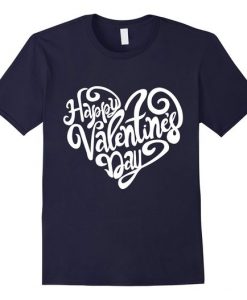 Happy Valentines Day Valentine T Shirt ZNF08