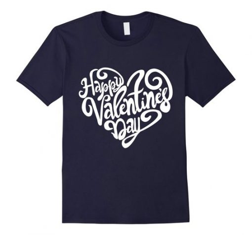 Happy Valentines Day Valentine T Shirt ZNF08