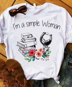 I Am A Simple Women T Shirt DAP