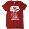 I Choo Choo Choose You Valentines Day T-Shirt ZNF08