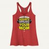 If Squats Were Easy They'd Be Called Your Mom Women's Tank Top ZNF08