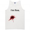 I'm Fine Tanktop ZNF08