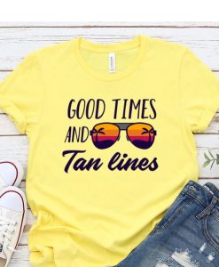 Items similar to Good Times And Tan Lines TShirt ZNF08