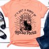 It's Just A Bunch Of Hocus Pocus T-Shirt ZNF08