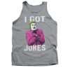 Joker Got Jokes Adult Tank Top ZNF08