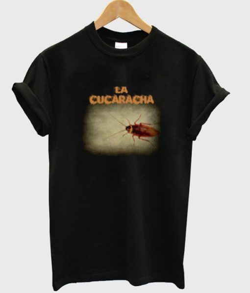 La Cucaracha T-shirt ZNF08