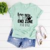 Love You To The End Zone T-Shirt ZNF08