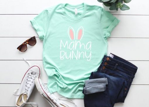 Mama Bunny shirt ZNF08