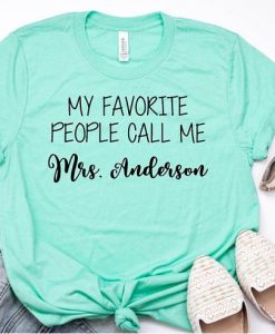 My Favorite People Call Me T-Shirt ZNF08