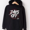 NO Days Off Are Dream Hoodie ZNF08