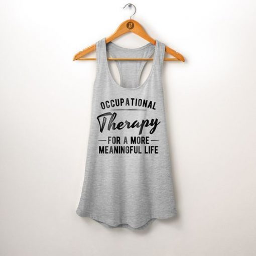 Occupational Therapy Life Tank Top ZNF08